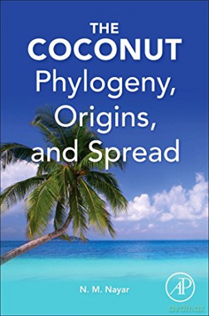 The Coconut: Phylogeny,Origins, and Spread - N. Madhavan Nayar [KSIĄŻKA]