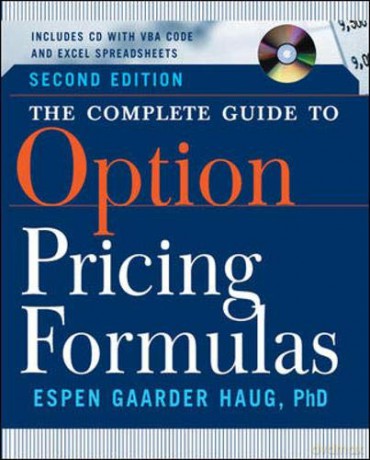 The Complete Guide to Option Pricing Formulas - Espen Gaarder Haug [KSIĄŻKA]
