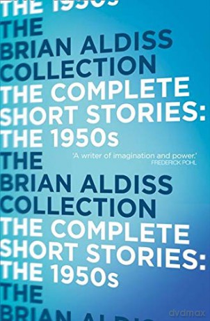 The Complete Short Stories: The 1950s - Brian Aldiss [KSIĄŻKA]
