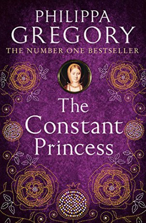 The Constant Princess: 4 (Tudor series) - Philippa Gregory [KSIĄŻKA]