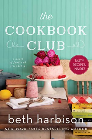 The Cookbook Club: A Novel of Food and Friendship - Beth Harbison [KSIĄŻKA]