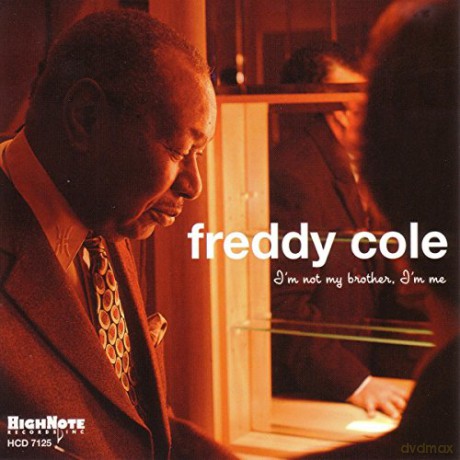 Freddy Cole: I'm Not My Brother I'm Me [CD]
