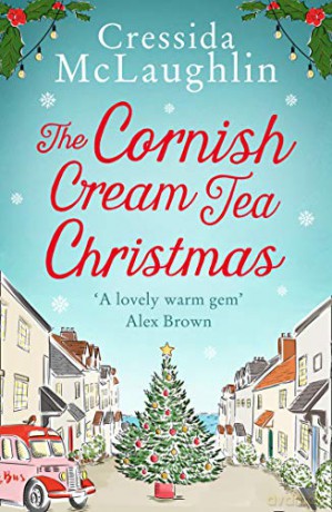 The Cornish Cream Tea Christmas: An uplifting heartwarming and escapist read for Christmas 2020: Book 3 (The Cornish Cream Tea series) - Cressida McLaughlin [KSIĄŻKA]