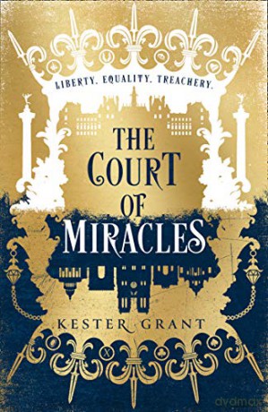 The Court of Miracles: Book 1 (The Court of Miracles Trilogy) - Kester Grant [KSIĄŻKA]