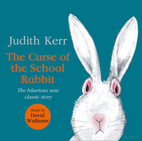 The Curse of the School Rabbit: A hilarious and touching new classic for young readers - Judith Kerr [KSIĄŻKA]