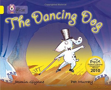 The Dancing Dog: Band 03/Yellow (Collins Big Cat) - Jasmin Glynne [KSIĄŻKA]