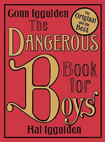 The Dangerous Book for Boys - Conn Iggulden [KSIĄŻKA]