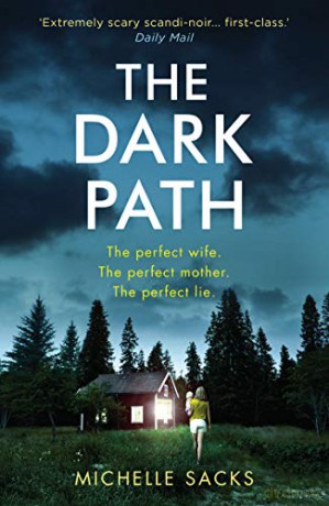 The Dark Path: The dark, shocking thriller that everyone is talking about (191 POCHE) - Michelle Sacks [KSIĄŻKA]