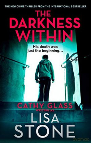 The Darkness Within: A heart-pounding thriller that will leave you reeling - Lisa Stone [KSIĄŻKA]