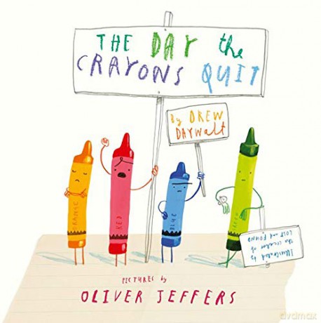 The Day The Crayons Quit - Drew Daywalt [KSIĄŻKA]