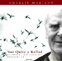 Charlie Mariano: Not Quite a Ballad [CD]