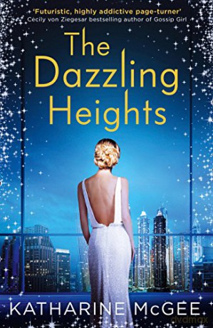 The Dazzling Heights: Book 2 (The Thousandth Floor) - Katharine McGee [KSIĄŻKA]