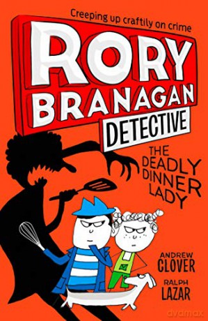 The Deadly Dinner Lady: Book 4 (Rory Branagan (Detective)) - Andrew Clover [KSIĄŻKA]