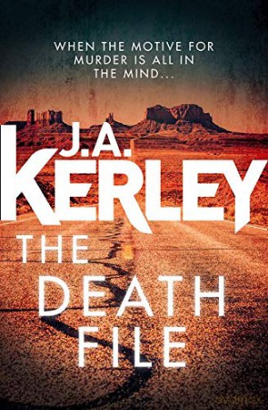 The Death File: A gripping serial killer thriller with a shocking twist: Book 13 (Carson Ryder) - J. A. Kerley [KSIĄŻKA]