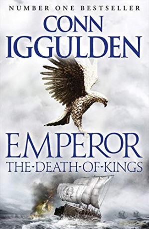 The Death of Kings: Book 2 (Emperor Series) - Conn Iggulden [KSIĄŻKA]