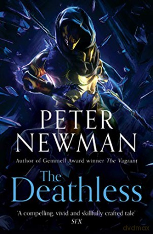 The Deathless: Epic fantasy adventure from the award-winning author of THE VAGRANT: Book 1 (The Deathless Trilogy) - Peter Newman [KSIĄŻKA]