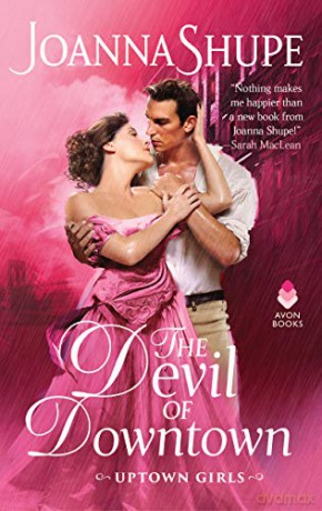 The Devil of Downtown: Uptown Girls: 3 - Joanna Shupe [KSIĄŻKA]