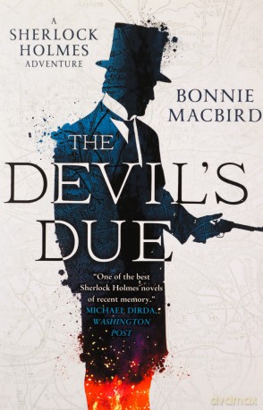 The Devil's Due: Book 3 (A Sherlock Holmes Adventure) - Bonnie MacBird [KSIĄŻKA]