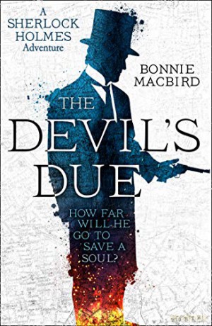 The Devil's Due: Book 3 (A Sherlock Holmes Adventure) - Bonnie MacBird [KSIĄŻKA]
