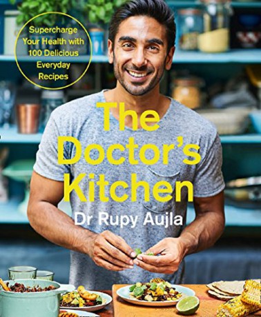 The Doctor's Kitchen: Supercharge your health with 100 delicious everyday recipes - Dr Rupy Aujla [KSIĄŻKA]