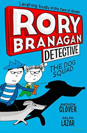 The Dog Squad: Book 2 (Rory Branagan (Detective)) - Andrew Clover [KSIĄŻKA]