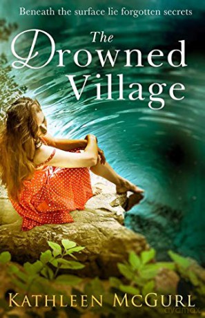 The Drowned Village: A gripping and touching tale of love, loss and family - Kathleen McGurl [KSIĄŻKA]