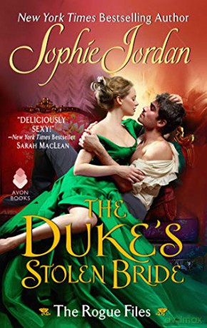 The Duke's Stolen Bride: The Rogue Files - Sophie Jordan [KSIĄŻKA]