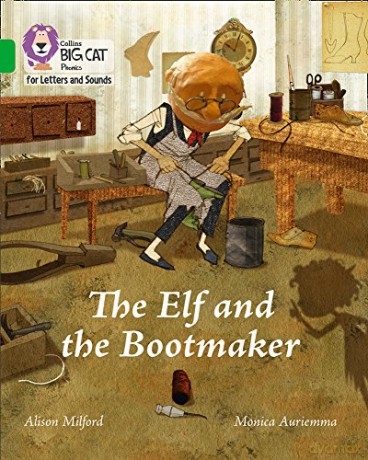 The Elf and the Bootmaker: Band 05/Green (Collins Big Cat Phonics for Letters and Sounds) - Alison Milford [KSIĄŻKA]