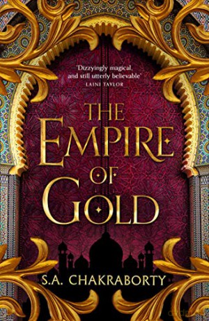 The Empire of Gold: Book 3 (The Daevabad Trilogy) - S. A. Chakraborty [KSIĄŻKA]