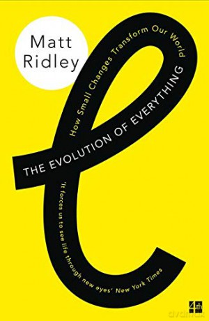 The Evolution of Everything: How Small Changes Transform Our World - Matt Ridley [KSIĄŻKA]