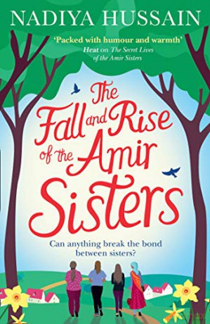 The Fall and Rise of the Amir Sisters: A warm-hearted and funny read about love and family from the much-loved winner of GBBO (Amir Sisters 2) - Nadiya Hussain [KSIĄŻKA]