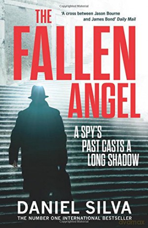 The Fallen Angel: A gripping espionage thriller and New York Times bestseller (Gabriel Allon 12) - Daniel Silva [KSIĄŻKA]