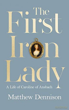 The First Iron Lady - Matthew Dennison [KSIĄŻKA]