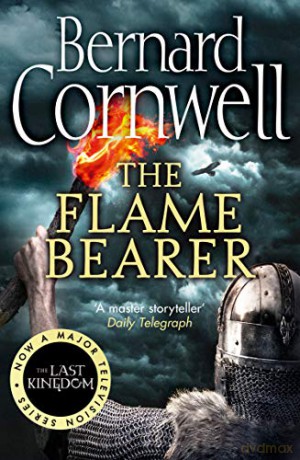 The Flame Bearer: Book 10 (The Last Kingdom Series) - Bernard Cornwell [KSIĄŻKA]