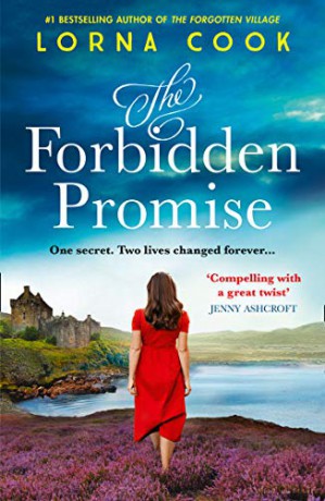 The Forbidden Promise: A tale of secrets and romance, the latest historical fiction novel from the No.1 bestselling author of books like The Forgotten Village - Lorna Cook [KSIĄŻKA]