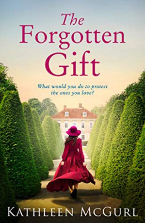 The Forgotten Gift: Gripping and unputdownable historical fiction with a mystery to uncover - Kathleen McGurl [KSIĄŻKA]