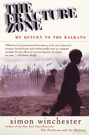 The Fracture Zone: My Return to the Balkans - Simon Winchester [KSIĄŻKA]
