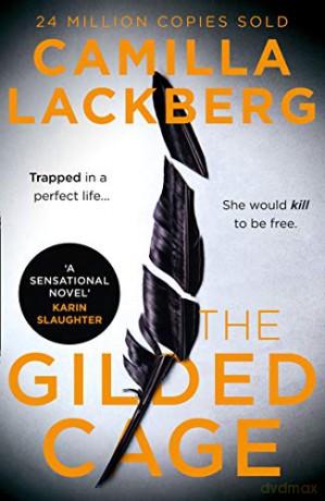 The Gilded Cage: The gripping new 2020 suspense crime thriller from the No. 1 international bestselling author - Camilla Lackberg [KSIĄŻKA]