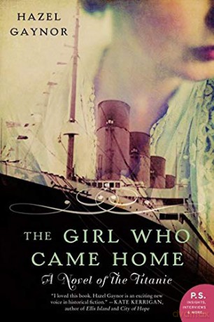 The Girl Who Came Home: A Novel of the Titanic (P.S.) - Hazel Gaynor [KSIĄŻKA]