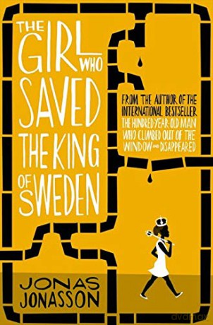 The Girl Who Saved the King of Sweden - Jonas Jonasson [KSIĄŻKA]