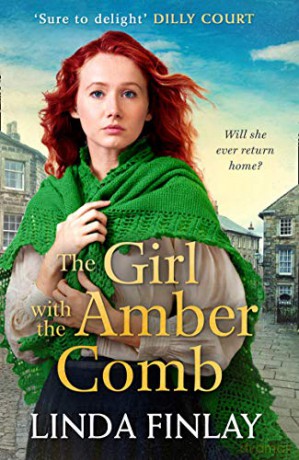 The Girl with the Amber Comb: The best historical fiction romance book of 2020 from the Queen of West Country Saga - Linda Finlay [KSIĄŻKA]