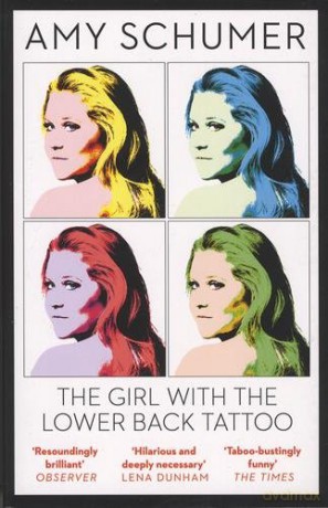 The Girl with the Lower Back Tattoo - Amy Schumer [KSIĄŻKA]