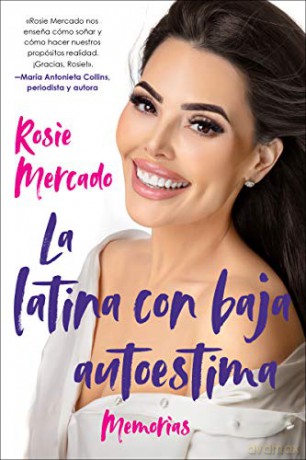 The Girl with the Self-Esteem Issues \La Latina Con Baja Auto (Spanish Edition): Memorias - Rosie Mercado [KSIĄŻKA]