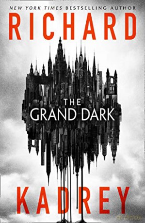 The Grand Dark - Richard Kadrey [KSIĄŻKA]