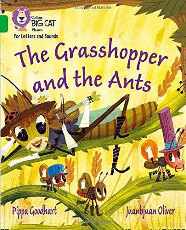 The Grasshopper and the Ants: Band 05/Green (Collins Big Cat Phonics for Letters and Sounds) - Pippa Goodhart [KSIĄŻKA]