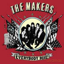 The Makers: Everybody Rise! [CD]