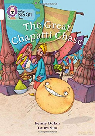 The Great Chapatti Chase: Band 10/White (Collins Big Cat) - Penny Dolan [KSIĄŻKA]