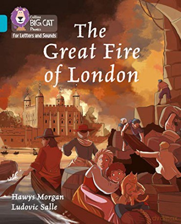 The Great Fire of London: Band 07/Turquoise (Collins Big Cat Phonics for Letters and Sounds) - Hawys Morgan [KSIĄŻKA]