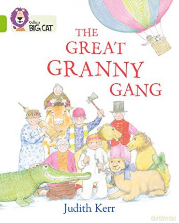 The Great Granny Gang: Band 11/Lime (Collins Big Cat) - Judith Kerr [KSIĄŻKA]