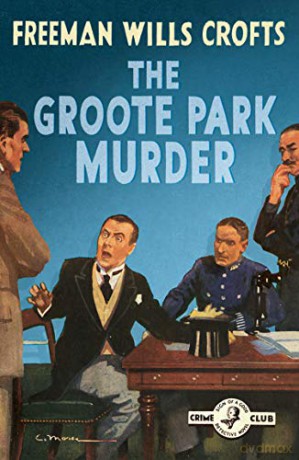 The Groote Park Murder (Detective Club Crime Classics) - Freeman Wills Crofts [KSIĄŻKA]